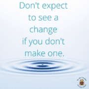 Motivational quote about change: Don't expect to see a change if you don't make one.