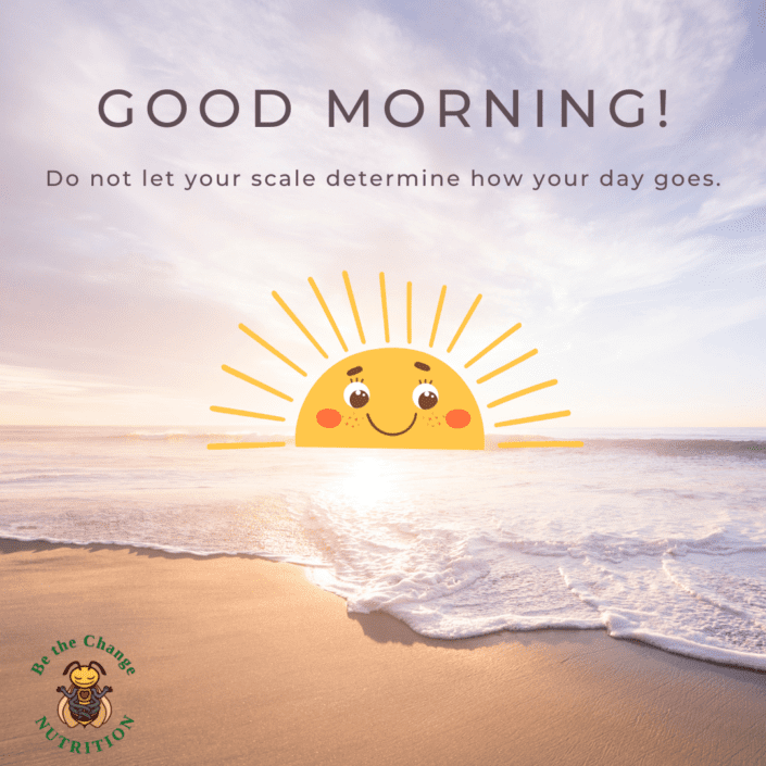 Sun rising over the ocean. Good morning message: do not let the scale determine how your day goes.