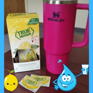 Stanley water cup and True Lemon packets.