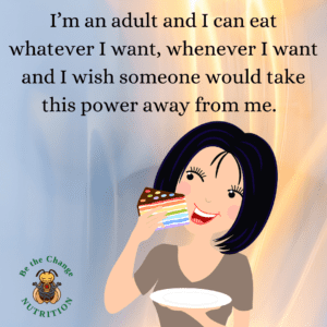 Woman eating cake with quote: I'm an adult and I can eat whatever I want, whenever I want and I wish someone would take this power away from me.