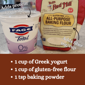 Ingredients: gluten free flour and greek yogurt