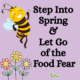 step into spring and let go of the food fear quote picturing a happy bee and some flowers