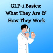 glp1 basics, title for a blog post, doctor looking at medication with magnifying glass